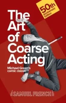 Image of Art of Coarse Acting, or, How to Wreck an Amateur Dramatic Society, Th