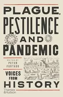 Image of Plague, Pestilence and Pandemic : Vocies from History