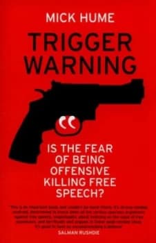 Image of Trigger Warning by Mick Hume Paperback