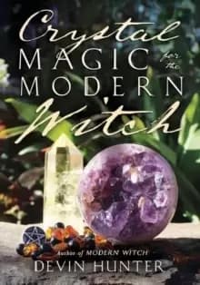 Image of Crystal Magic for the Modern Witch
