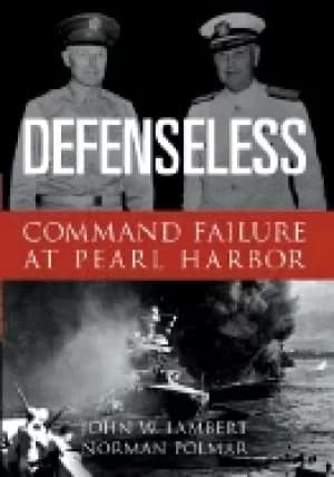 Image of defenseless command failure at pearl harbor john lambert and norman polmar