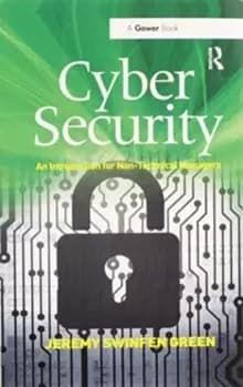Image of Cyber Security : An Introduction for Non-Technical Managers