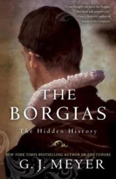 Image of The Borgias by G.J. Meyer Paperback