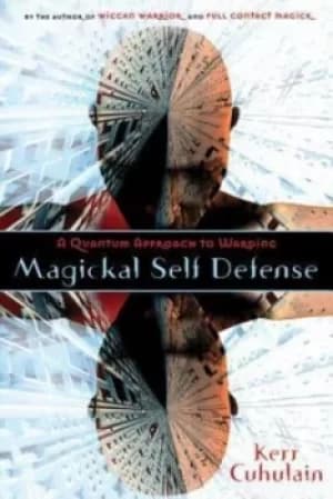 Image of Magickal self-defense by Kerr Cuhulain