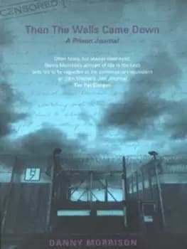 Image of Then the walls came down by Danny Morrison