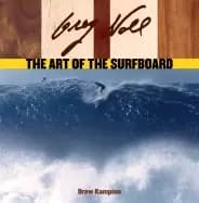 Image of greg noll the art of the surfboard