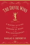 Image of devil wins a history of lying from the garden of eden to the enlightenment