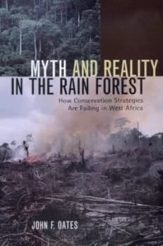 Image of Myth and Reality in the Rain Forest by John F. Oates Book