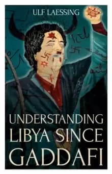 Image of Understanding Libya Since Gaddafi