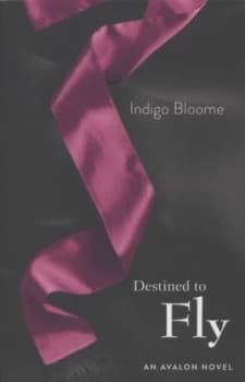 Image of Destined to Fly by Indigo Bloome Paperback