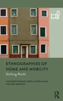 Image of Ethnographies of Home and Mobility : Shifting Roofs
