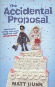 Image of The Accidental Proposal by Matt Dunn Paperback