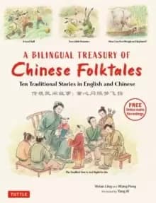 Image of A Bilingual Treasury of Chinese Folktales : Ten Traditional Stories in Chinese and English (Free Online Audio Recordings)