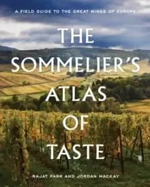 Image of The Sommelier's Atlas of Taste : A Field Guide to the Great Wines of Europe