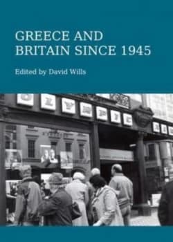 Image of Greece and Britain since 1945 by David Wills Hardback