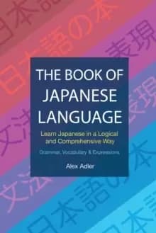 Image of The Book of Japanese Language : Learn Japanese in a logical and comprehensive way