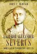 Image of emperor alexander severus romes age of insurrection ad222 235