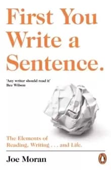 Image of First You Write a Sentence. : The Elements of Reading, Writing ... and Life.