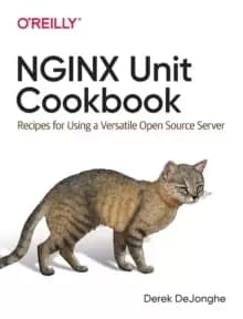 Image of NGINX Unit Cookbook : Recipes for Using a Versatile Open-Source Server