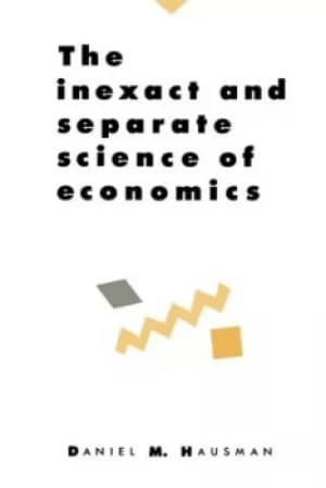 Image of The Inexact and Separate Science of Economics by Daniel M. Hausman