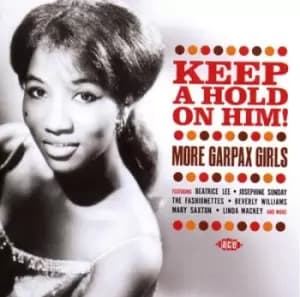 Image of Keep a Hold On Him More Garpax Girls by Various Artists CD Album
