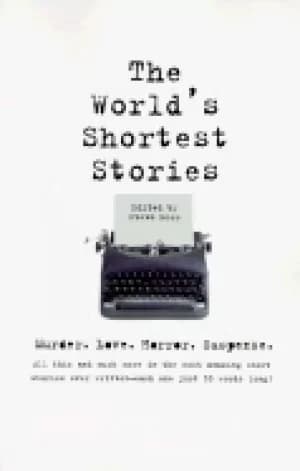 Image of worlds shortest stories murder love horror suspense all this and much more