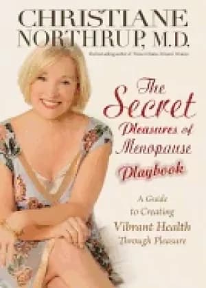 Image of secret pleasures of menopause playbook a guide to creating vibrant health t