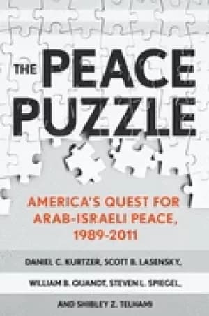 Image of peace puzzle americas quest for arab israeli peace 1989 2011