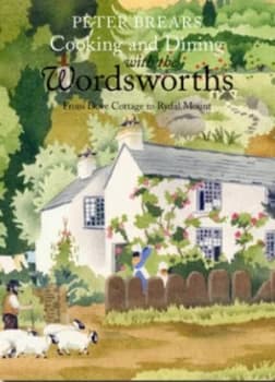 Image of Cooking and Dining with the Wordsworths by Peter Brears Hardback