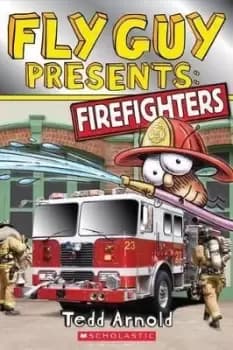 Image of Fly Guy Presents: Firefighters (Scholastic Reader, by Tedd Arnold
