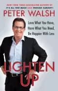 Image of lighten up love what you have have what you need be happier with less