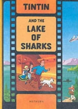 Image of Tintin and the Lake of Sharks by Herg and Leslie Lonsdale-Cooper and Michael R Turner and Raymond Leblanc Book