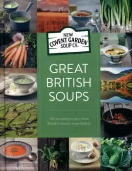 Image of Great British soups by New Covent Garden Soup Company