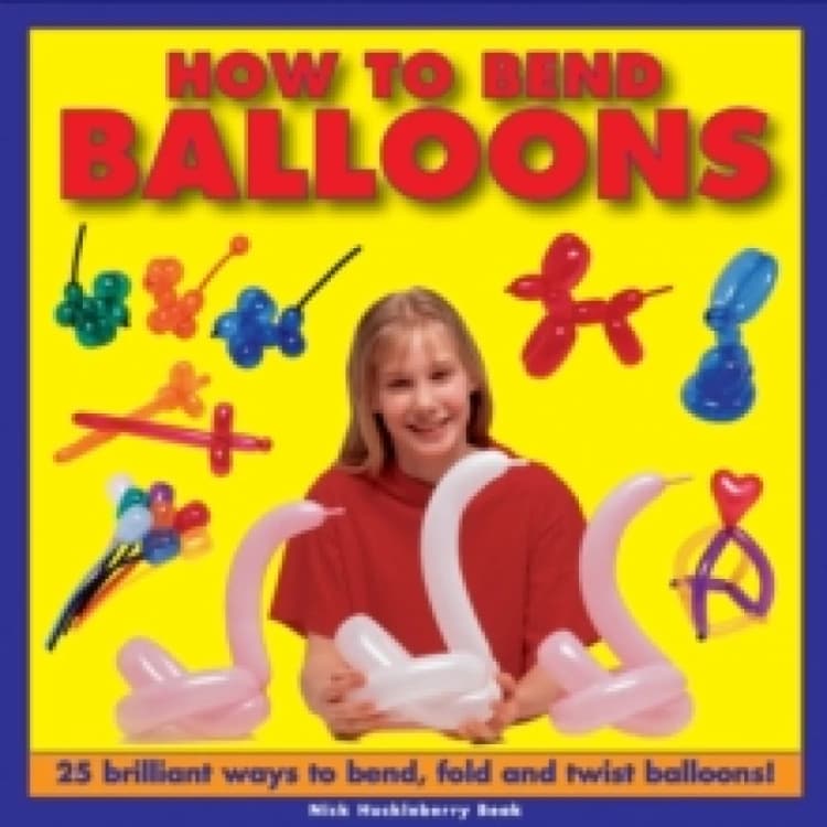 Image of Nick Huckleberry How to Bend Balloons Hardback Book Multi