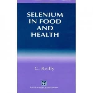 Image of Selenium in Food and Health by Conor Reilly Hardback