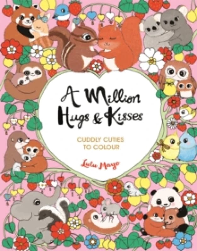 Image of A Million Hugs and Kisses : Cuddly Cuties to Colour Paperback / softback