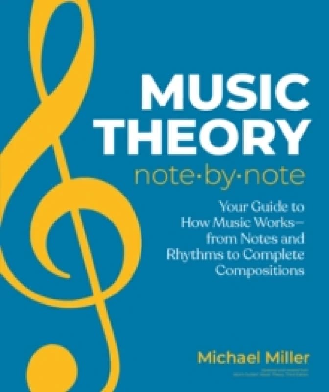 Image of Music Theory Note by Note : Your Guide to How Music WorksFrom Notes and Rhythms to Complete Compositions Paperback / softback