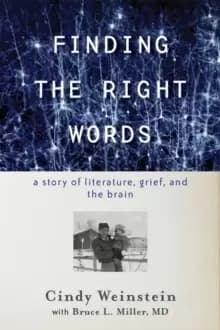 Image of Finding the Right Words : A Story of Literature, Grief, and the Brain