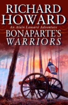 Image of Bonapartes Warriors by Richard Howard Hardback