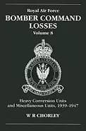 Image of royal air force bomber command losses volume 8 heavy conversion units and