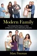 Image of modern family the untold oral history of one of televisions groundbreaking