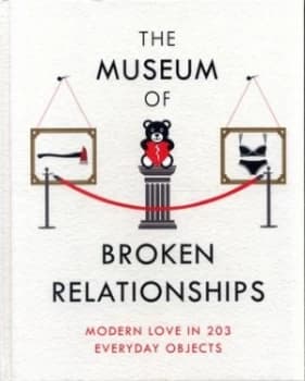 Image of The Museum of Broken Relationships by Olinka Vistica Hardback