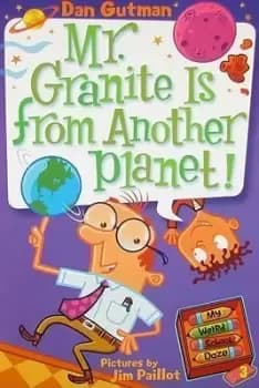 Image of My Weird School Daze #3: Mr. Granite Is from Another by Dan Gutman