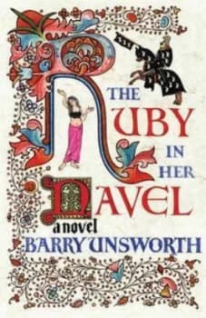 Image of The Ruby in Her Navel by Barry Unsworth Hardback