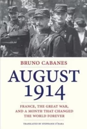 Image of August 1914 by Bruno Cabanes