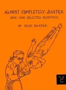 Image of Almost Completely Baxter : New And Selected Blurtings