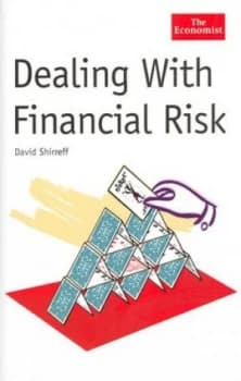 Image of Dealing with Financial Risk by David Shirreff Hardback