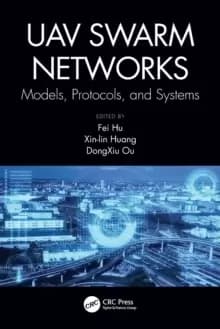 Image of UAV Swarm Networks: Models, Protocols, and Systems : Models, Protocols, and Systems