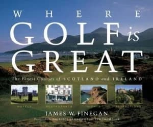Image of Where Golf Is Great by James W. Finegan Hardback