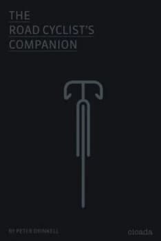 Image of The Road Cyclists Companion by Peter Drinkell Hardback